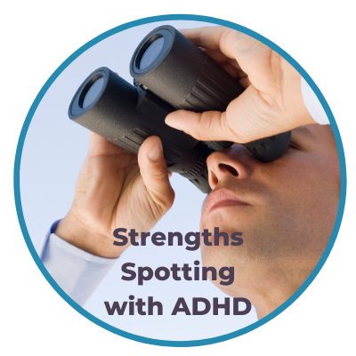 Strengths Spotting and ADHD